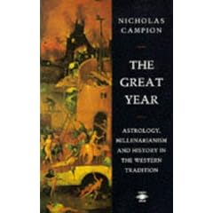 The Great Year: Astrology, Millenarianism, and History in the Western Tradition (Arkana)