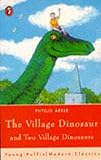 The village dinosaur ; and, Two village dinosaurs
