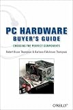 PC Hardware Buyers Guide: Choosing the Perfect Components