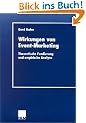 Wirkungen von Event-Marketing. Theoretische Fundierung und empirische Analyse