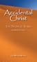 Accidental Christ -- The Story of Jesus (As Told by His Uncle)