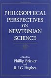 Philosophical Perspectives On Newtonian Science