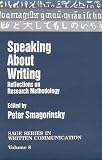 cover of Speaking About Writing: Reflections on Research Methodology (SAGE Series on Written Communication)