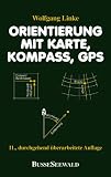 Orientierung mit Karte, Kompa�, GPS - Wolfgang Linke