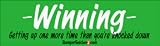 Winning- Getting Up one more time than you're knocked down - Refrigerator Magnets 7x2 in