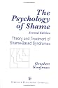 The Psychology of Shame: Theory and Treatment of Shame-Based Syndromes, Second Edition
