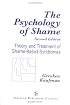 The Psychology of Shame: Theory and Treatment of Shame-Based Syndromes, Second Edition