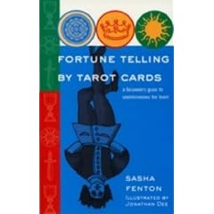 Fortune Telling by Tarot Cards: A Beginner's Guide to Understanding the Tarot