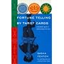 Fortune Telling by Tarot Cards: A Beginner's Guide to Understanding the Tarot