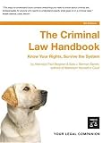 Criminal Law Handbook: Know Your Rights, Survive the System Paul Bergman, Sara J. Berman-Barrett