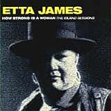 Review Etta James  / How Strong Is a Woman