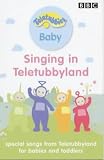 Books : "Teletubbies": Singing in Teletubbyland