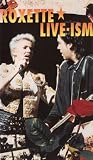 Roxette: Live-Ism [VHS]