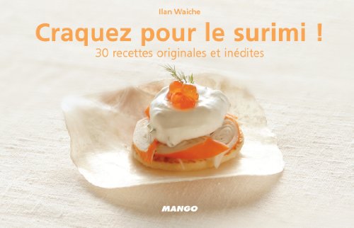 Craquez pour le surimi ! (Craquez...) (French Edition)