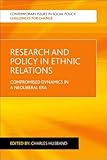 Research and policy in ethnic relations : compromised dynamics in a neoliberal era