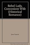 Rebel lady, convenient wife