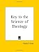 Books : Key to the Science of Theology