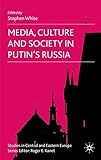 Media, culture and society in Putin's Russia