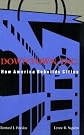 Downtown, Inc.: How America Rebuilds Cities