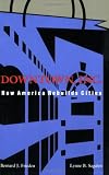 Downtown, Inc.: How America Rebuilds Cities