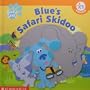 Blue's safari skidoo (Nick Jr. Book Club)