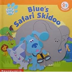 Blue's safari skidoo (Nick Jr. Book Club)