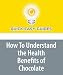 How To Understand the Health Benefits of Chocolate