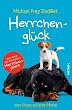 Herrchengl�ck: Vom Chaos auf acht Pfoten