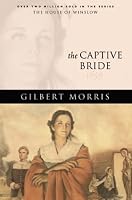 The Captive Bride: 1659 (The House of Winslow #2)