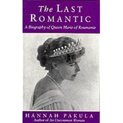 The Last Romantic: Biography of Queen Marie of Roumania (Phoenix Giants)