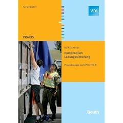 Kompendium Ladungssicherung: Praxisl�sungen nach VDI 2700 ff