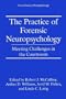 The Practice of Forensic Neuropsychology: Meeting Challenges in the Courtroom (Critical Issues in Neuropsychology)