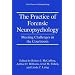 The Practice of Forensic Neuropsychology: Meeting Challenges in the Courtroom (Critical Issues in Neuropsychology)