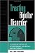Treating Bipolar Disorder (Guides to Individualized Evidence-based Treatment)