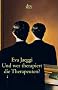 Und wer therapiert die Therapeuten?