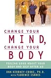 Change Your Mind, Change Your Body: Feeling Good About Your Body and Self After 40