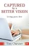 Captured By a Better Vision