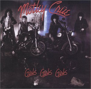 M&ouml;tley Cr&uuml;e - Girls, Girls, Girls - Zortam Music