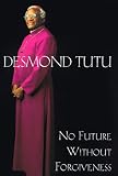No Future Without Forgiveness