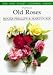 Books : Traditional Old Roses (The Pan Plant Chooser Series)