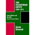 The Palestinian Entity 1959-1974: Arab Politics and the PLO