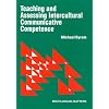 Teaching and Assessing Intercultural Communicative Competence (Multilingual Mattersn(Series).)