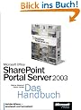 Microsoft SharePoint Portal Server 2003. Das Handbuch