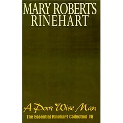 A Poor Wise Man: The Essential Rinehart Collection #8