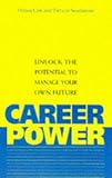 Career power : unlock the potential to manage your own future