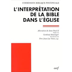 L'Interpr�tation de la Bible dans l'Eglise : Allocution de sa Saintet� le pape Jean-Paul II et document de la Commission biblique pontificale