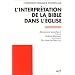 L'Interpr�tation de la Bible dans l'Eglise : Allocution de sa Saintet� le pape Jean-Paul II et document de la Commission biblique pontificale