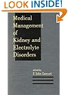 Medical Management of Kidney and Electrolyte Disorders (Clinicl Guides to Medical Management)