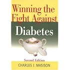 Winning the Fight Against Diabetes by  Charles J. Masison