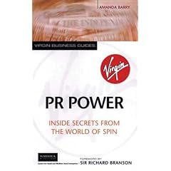 PR Power: Inside Secrets from the World of Spin (Virgin Business Guides)